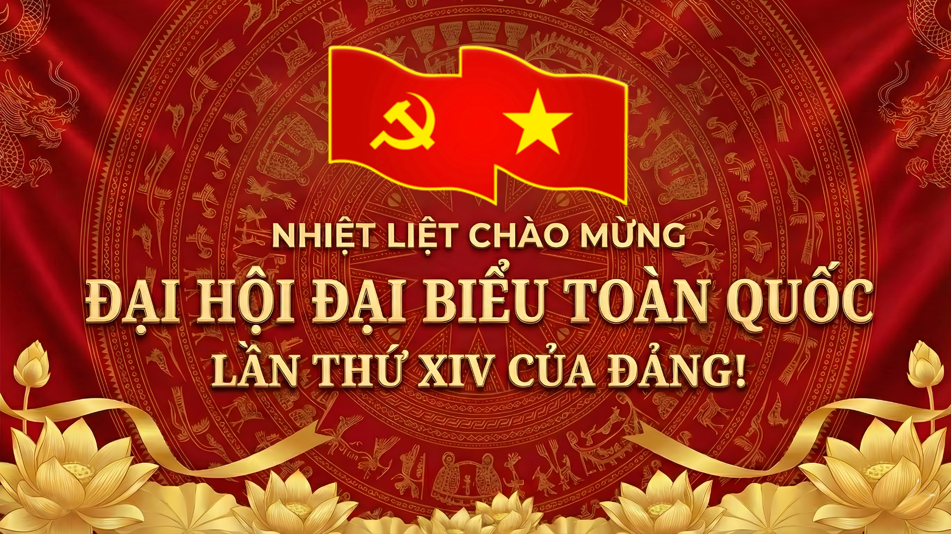 Nhiệt liệt chào mừng Đại hội đại biểu toàn quốc lần thứ XIV của Đảng!